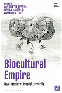 Launch of Biocultural Empire: New Histories of Empire Lifeworlds